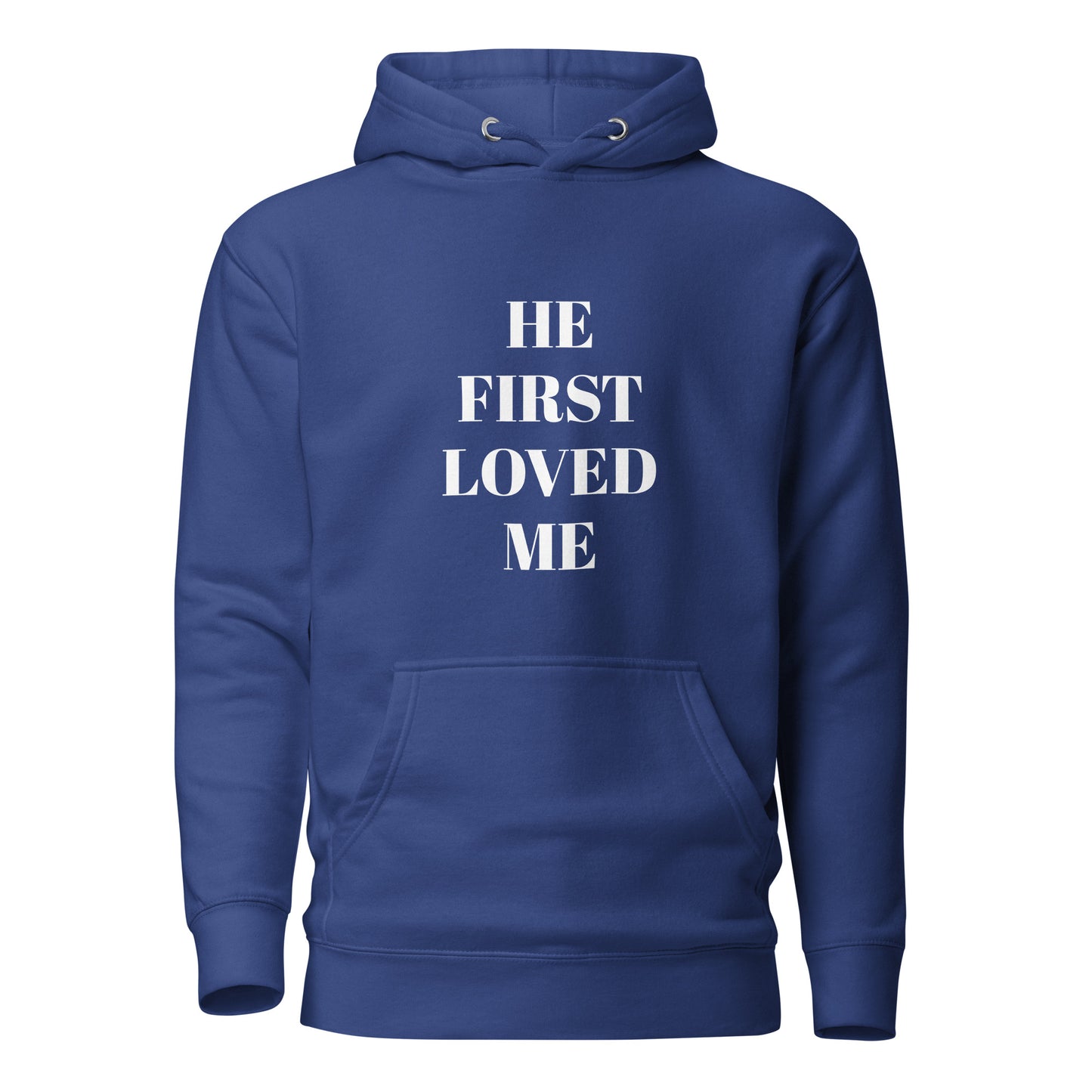 He First Loved Me Hoodie